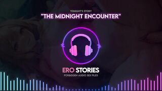 Ero Stories: the Midnight Encounter (audio, Asmr, Whisper, Healing)